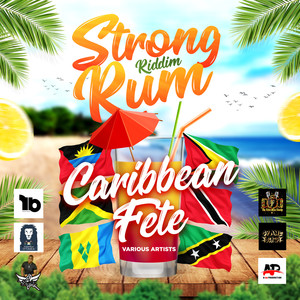 Caribbean Fete (Strong Rum Riddim)