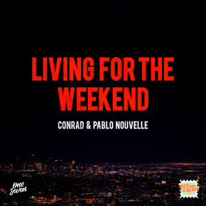 Living For The Weekend