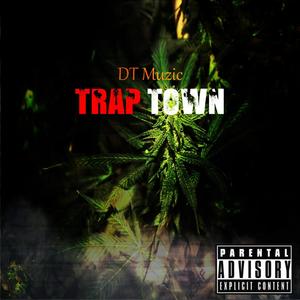 Trap Town (Explicit)