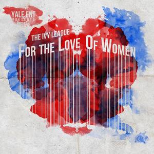 For the Love Of Women (Explicit)