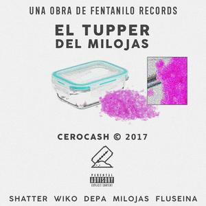 EL TUPPER DEL MILOJAS (feat. Milojas & Fluseina) (Explicit)