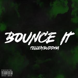 Bounce It (Explicit)