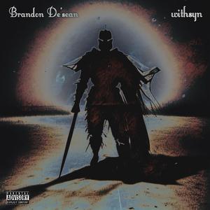 Knights (feat. Brandon De'Sean) [Explicit]