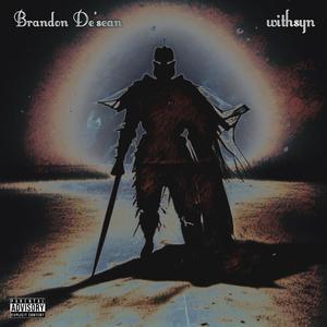Knights (feat. Brandon De'Sean) (Explicit)