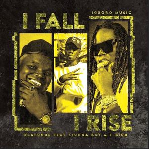 I Fall I Rise (feat. Stanner Boy & T bird) [Explicit]