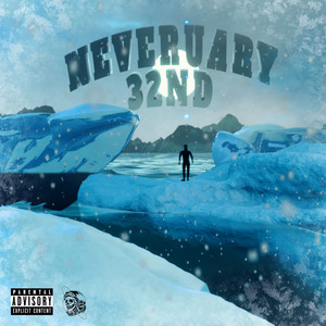 NEVERUARY 32ND (Explicit)