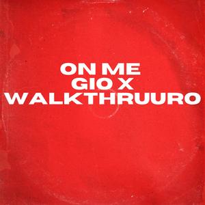 On me (feat. Walkthruuro) (Explicit)