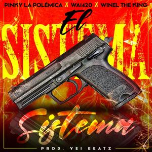 El Sistema (feat. waii420, Winer the king & yei beatz) [Explicit]