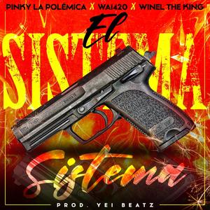 El Sistema (feat. waii420, Winer the king & yei beatz) (Explicit)