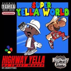 Super Yella World (Explicit)