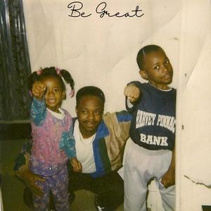 Be Great (Explicit)