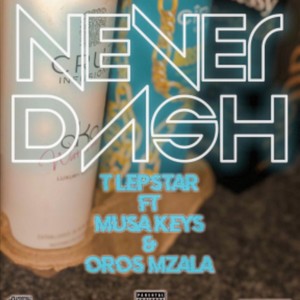 NEVERDASH (feat. Musakeys & Oros Mzala)