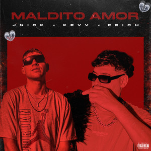 MALDITO AMOR (Explicit)