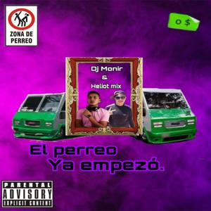 El Perreo Ya Empezo (feat. Heliot Mix)