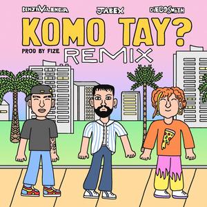 KOMO TAY? (REMIX) [Explicit]