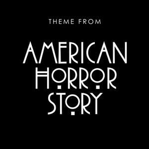 American Horror Story Theme (From "American Horror Story")