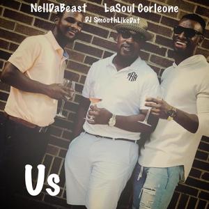 Us (feat. Nell Da Beast & DJ SmoothLikeDat) [Explicit]