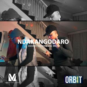 Ndakangodaro (feat. Answer Sopher)