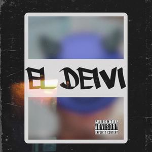 EL DEIVI (Explicit)