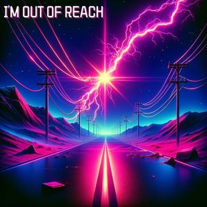 I'm Out of Reach (Electro Landscapes of 80's)