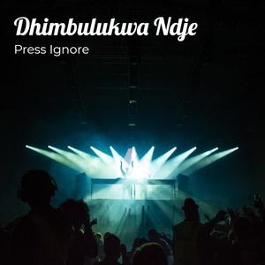 Dhimbulukwa Ndje (Explicit)