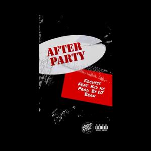 After Party (feat. Kid Kc & Dj Bean) [Explicit]