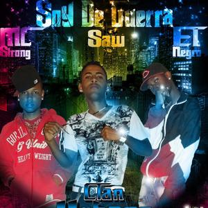 Soy De Guerra (feat. El Negro JV & Saw) [Explicit]