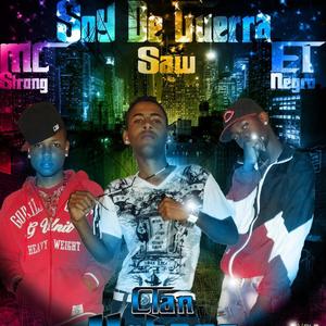 Soy De Guerra (feat. El Negro JV & Saw) (Explicit)