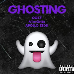 GHOSTING (feat. A1orGrizz & Apollo Zedd) [Explicit]