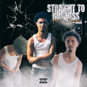 Straight To Business (Explicit)