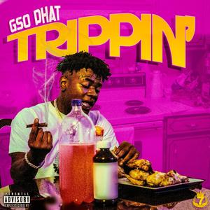 Trippin (Explicit)