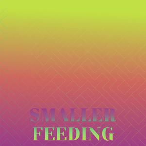 Smaller Feeding