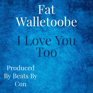 I Love You Too (feat. Beats By Con)