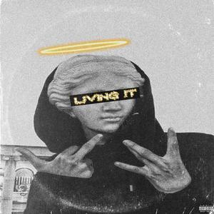 Livin It (feat. Ay BlaQ) (Explicit)
