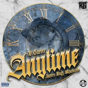 Any Time (feat. Mfncheeks, Andres Rodriguez & Dayz) (Explicit)