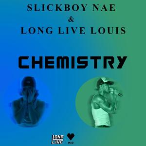 Chemistry (feat. Long Live Louis)