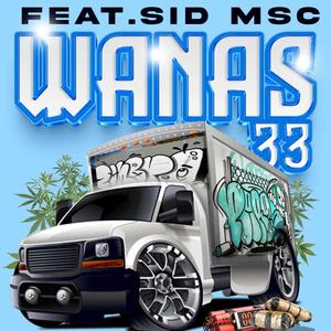 WANAS 33 (feat. SID MSC) [Explicit]