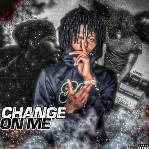 Changed On Me (Explicit)