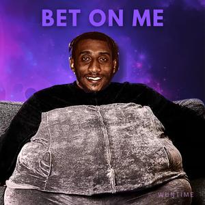 Bet On Me (Explicit)