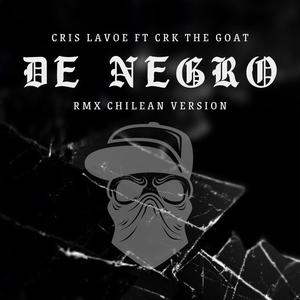 DE NEGRO (Chilean Version) (feat. CRIS LAVOE) [Explicit]