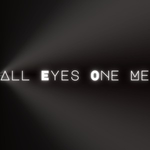 All Eyes One Me (Explicit)
