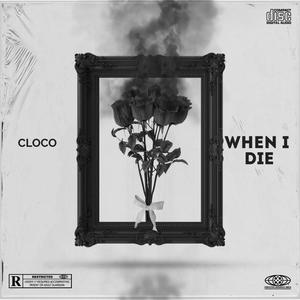 WHEN I DIE (Explicit)
