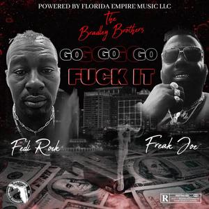 **** it (feat. Freak Joe) (Explicit)