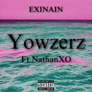 Yowzerz (feat. NathanXO) [Explicit]