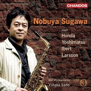 YOSHIMATSU: Saxophone Concerto, "Albireo Mode" / HONDA, T.: Concerto du vent / IBERT: Concertino da camera / LARSSON, L.: Saxophone Concerto