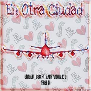 En otra Ciudad (feat. Larry DobleC & Fred D)