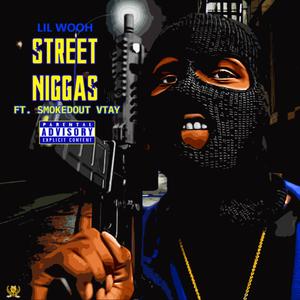 STREET NIGGAS (Explicit)