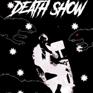 DEATH SHOW (Explicit)