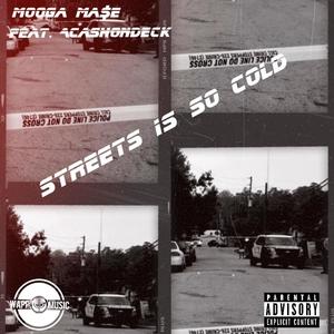 Streets is so cold (feat. Acashondeck) (Explicit)