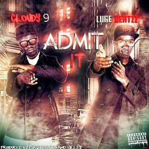 Admit It (feat. Luge Beatzz) [Explicit]